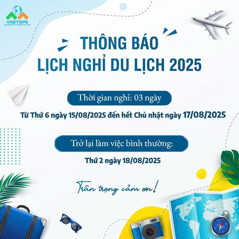 Lịch nghỉ du lịch hè năm 2025 của Vnetgps
